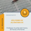 Apostila Professor Auxiliar de Ensino 30 horas e 40 horas Prefeitura de São Pedro de Alcântara SC 2026