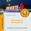 Apostila Professor Classe B hs/sem Prefeitura de Brasnorte MT 2026
