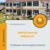 Apostila Professor Educação Infantil Prefeitura de Imbuia SC 2026