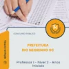 Apostila Professor I Nível 2 Anos Iniciais Prefeitura de Rio Negrinho SC 2026