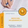 Apostila Professor I Nível 2 Educação Infantil Prefeitura de Rio Negrinho SC 2026