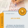 Apostila Professor de Atendimento Educacional Especializado - Núcleo de Desenvolvimento da Criança (NDC CAp) Concurso Público UFC CE 2026