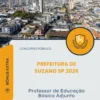 Apostila Professor de Educação Básica Adjunto Prefeitura de Suzano SP 2026