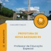Apostila Professor de Educação Especial Prefeitura de Nova Bassano RS 2026