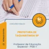 Apostila Professor de Educação Especial PEB II Prefeitura de Taquaritinga SP 2026