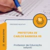 Apostila Professor de Educação Infantil Prefeitura de Carlos Barbosa RS 2026