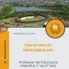 Apostila Professor de Educação Infantil e 1 ao 5 Ano Prefeitura de Uberlândia MG 2026