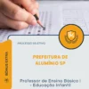 Apostila Professor de Ensino Básico I Educação Infantil Prefeitura de Alumínio SP 2026