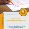 Apostila Professor de Escolinha de Iniciação Esportiva Prefeitura de Boa Esperança do Norte MT 2026