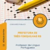Apostila Professor de Língua Portuguesa Prefeitura de Três Forquilhas RS 2026