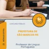 Apostila Professor de Língua Portuguesa Prefeitura de São Marcos RS 2026