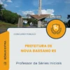 Apostila Professor de Séries Iniciais Prefeitura de Nova Bassano RS 2026