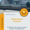 Apostila Professor dos Anos Iniciais Ensino Fundamental Prefeitura de Xaxim SC 2026