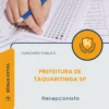 Apostila Recepcionista Prefeitura de Taquaritinga SP 2026