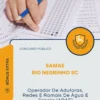 Apostila Operador De Adutoras Redes E Ramais De Água E Esgoto ARAE Prefeitura de Rio Negrinho SC 2026