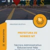 Apostila Técnico Administrativo Educacional Não Profissionalizado TAE Prefeitura de Nobres MT 2026