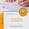 Apostila Vigilante Sanitário Prefeitura de Bom Retiro SC 2026